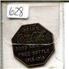 Image 1 : Drink Coca Cola Good For One Free Bottle 1915 – 1916. 8-sided, bronze.