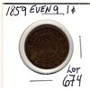 Image 1 : 674 1859 EVEN 9 LARGE CENT