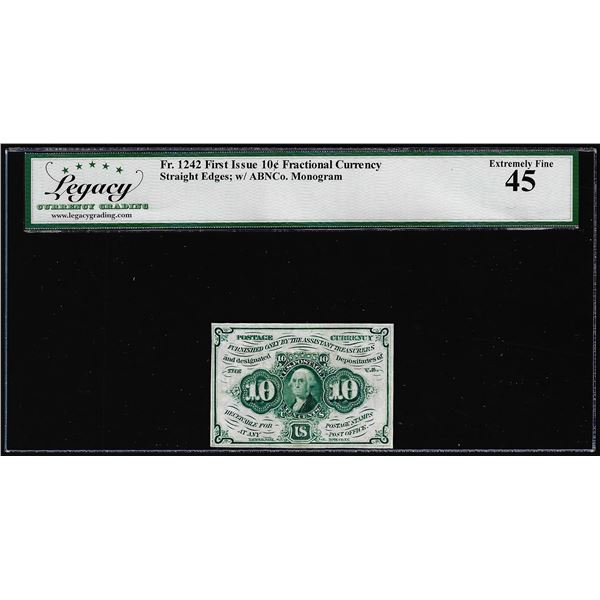 1862 First Issue 10 Cent Fractional Currency Note Fr.1242 Legacy Extremely Fine 45