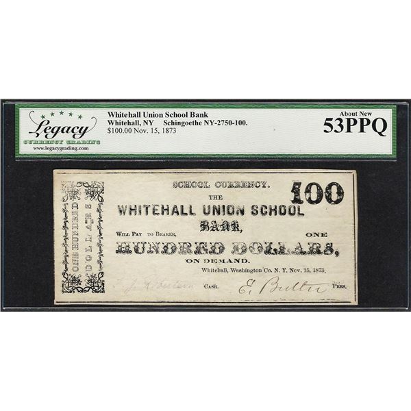 1873 $100 Whitehall Union School Bank Whitehall, NY Obsolete Note Legacy About New 53PPQ