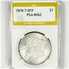 Image 1 : 1878 7/8TF Morgan Silver Dollar PGA-MS62