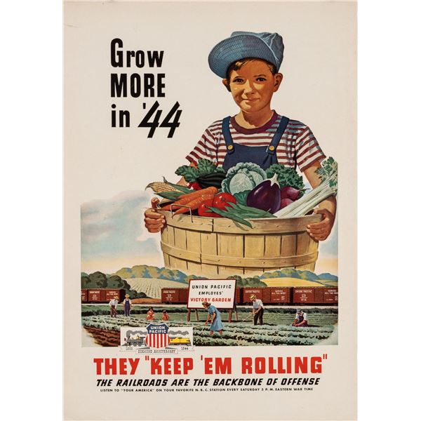 UNION PACIFIC RAILROAD WWII POSTER GROW MORE IN '44 KEEP 'EM ROLLING