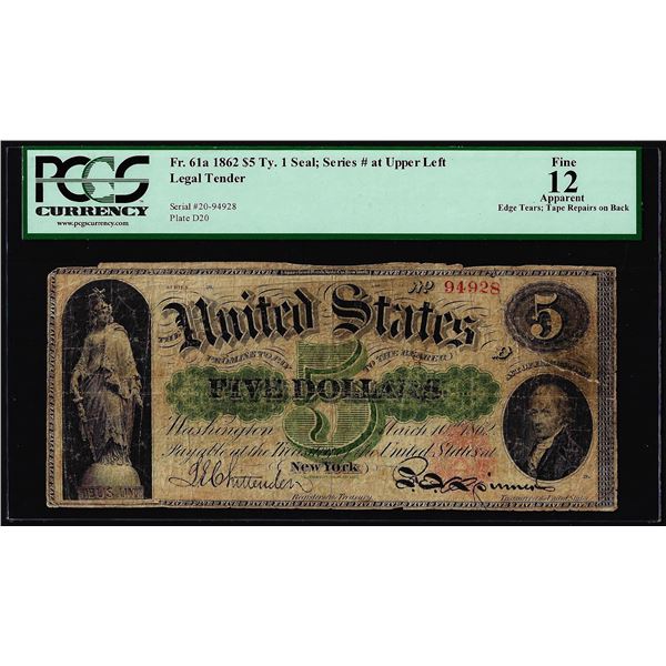 1862 $5 Legal Tender Note Fr.61a PCGS Fine 12 Apparent