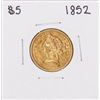 Image 1 : 1852 $5 Liberty Head Half Eagle Gold Coin