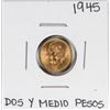 Image 1 : 1945 Mexico Dos Y Medio Pesos Gold Coin
