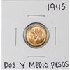 Image 1 : 1945 Mexico Dos Y Medio Pesos Gold Coin