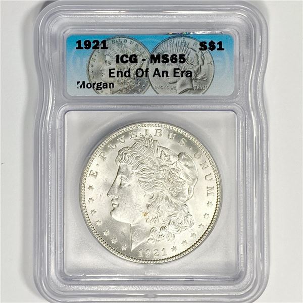 1921 Morgan Silver Dollar ICG-MS65 End Of An Era