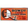 Image 1 : Howdy Orange Drink embossed metal sign, great soda graphics by Julian MAAS Co., VG cond, 9.5"H x 20"