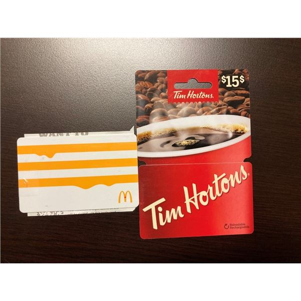 15 TIM HORTONS AND 10 MCDONALDS GIFT CARDS