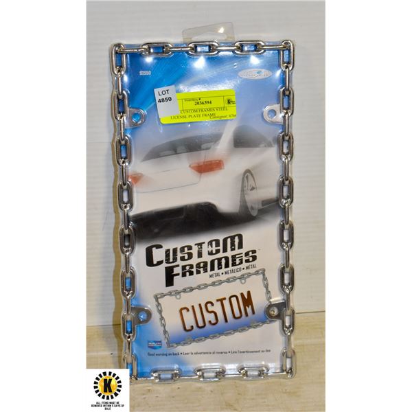 NEW CUSTOM FRAMES STEEL LICENSE PLATE FRAME