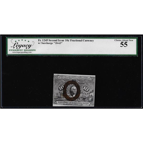 1863 Second Issue 10 Cent Fractional Currency Note Fr.1245 Legacy Choice About New 55