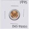 Image 1 : 1945 Mexico Dos Pesos Gold Coin