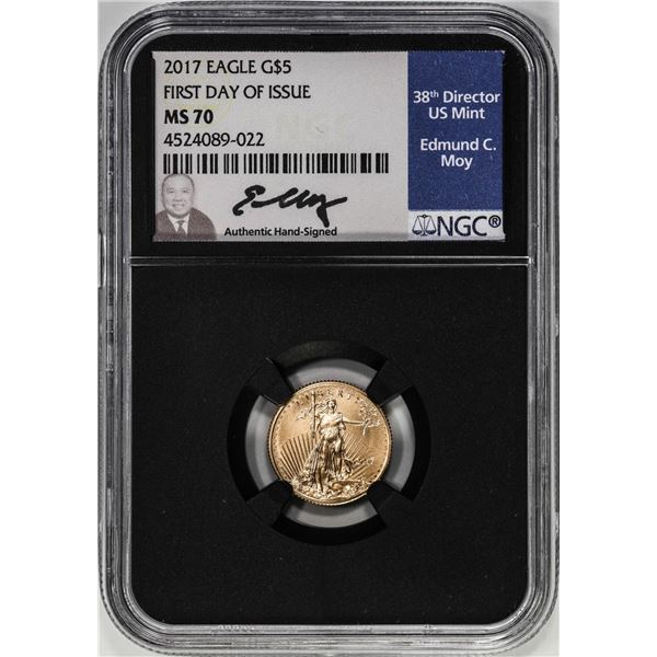 2017 $5 American Gold Eagle Coin NGC MS70 First Day of Issue Edmund Moy C. Signature