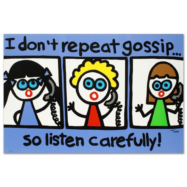Todd Goldman "I Don't Repeat Gossip" Limited Edition Lithograph On Paper
