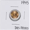 Image 1 : 1945 Mexico Dos Pesos Gold Coin