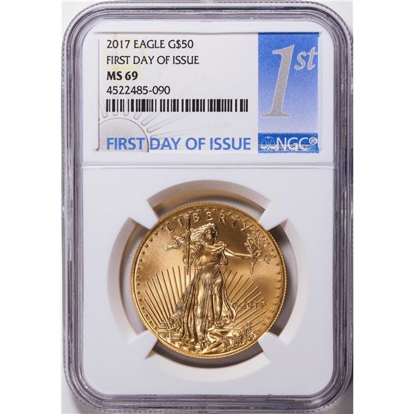 2017 $50 American Eagle Gold Coin NGC MS69 First Day of Issue