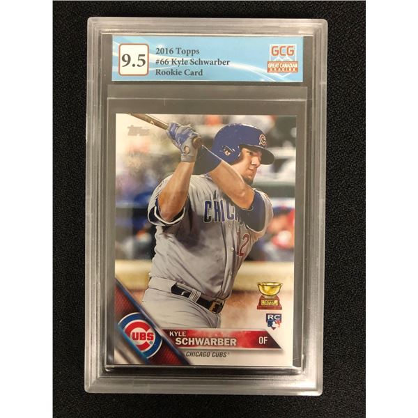 2016 TOPPS KYLE SCHWARBER ROOKIE CARD (GCG 9.5)