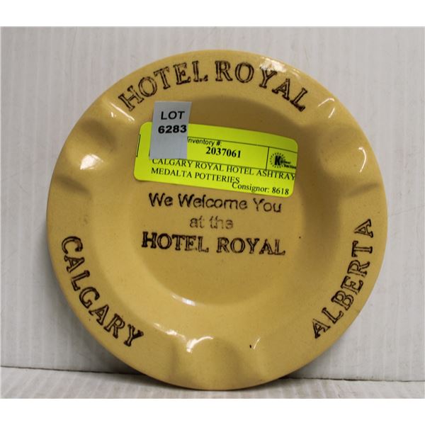 CALGARY ROYAL HOTEL ASHTRAY MEDALTA POTTERIES