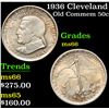 Image 1 : 1936 Cleveland Old Commem Half Dollar 50c Grades GEM+ Unc
