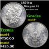 Image 1 : 1879-o Morgan Dollar $1 Grades Select+ Unc