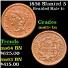 Image 1 : 1856 Slanted 5 Braided Hair Large Cent 1c Grades Select+ Unc BN