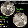 Image 1 : 1925 Stone Mountain Old Commem Half Dollar 50c Grades GEM+ Unc