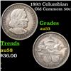 Image 1 : 1893 Columbian Old Commem Half Dollar 50c Grades Select AU