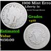 Image 1 : 1906 Liberty Nickel Mint Error 5c Grades vg+