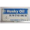 Image 1 : *Husky Oil Sign 12" x 24"