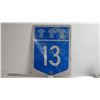 Image 1 : *Highway 13 Sign (damaged) 18" x 23 1/2"