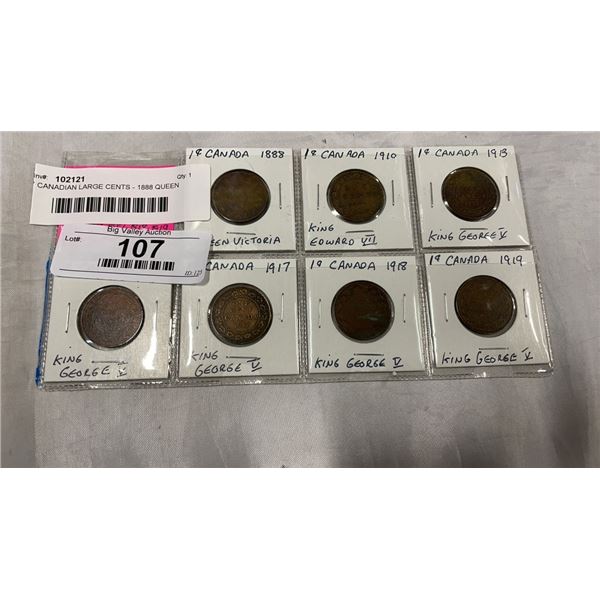 7 CANADIAN LARGE CENTS - 1888 QUEEN VICTORIA, 1910 KING EDWARD VII, 1913, 1916, 1917, 1918, 1919 KIN