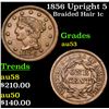 1856 Upright 5 Braided Hair Large Cent 1c Grades Select AU