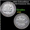 Image 1 : 1893 Columbian Old Commem Half Dollar 50c Grades xf