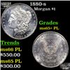 1880-s Morgan Dollar $1 Grades GEM+ PL
