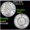 1883 N/C Liberty Nickel 5c Grades Choice Unc