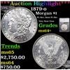 ***Auction Highlight*** 1879-o Morgan Dollar $1 Graded ms64+ By SEGS (fc)
