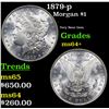 Image 1 : 1879-p Morgan Dollar $1 Grades Choice+ Unc