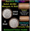Image 1 : ***Auction Highlight***  AU/BU Slider Brinks Shotgun Morgan $1 Roll 1903 & S Ends Virtually UNC (fc)