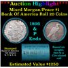 ***Auction Highlight*** Bank Of America Shotgun 1896 & 'P' Ends Mixed Morgan/Peace Silver dollar rol
