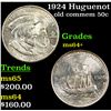 Image 1 : 1924 Huguenot Old Commem Half Dollar 50c Grades Choice+ Unc