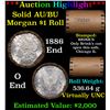 Image 1 : ***Auction Highlight***  AU/BU Slider Brinks Shotgun Morgan $1 Roll 1886 & O Ends Virtually UNC (fc)