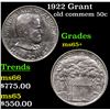 Image 1 : 1922 Grant Old Commem Half Dollar 50c Grades GEM+ Unc