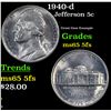 1940-d Jefferson Nickel 5c Grades GEM 5fs