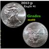 2012-p Silver Eagle Dollar $1 Grades ms69
