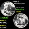 Image 1 : 1961-p Franklin Half Dollar 50c Grades GEM Unc
