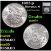 1903-p Morgan Dollar $1 Grades GEM+ Unc By SEGS
