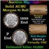 Image 1 : ***Auction Highlight***  AU/BU Slider Brinks Shotgun Morgan $1 Roll 1889 & P Ends Virtually UNC (fc)