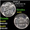 Image 1 : 1945-p Jefferson Nickel 5c Grades GEM+ Unc
