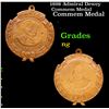 Image 1 : 1898 Admiral Dewey Commem Medal Grades NG