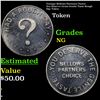 Vintage Bellows Partners Choice You Deserve Great Gentle Taste Rough Day Token Grades NG